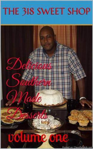 Delicious Southern Made Desserts Cookbook Vol. 1