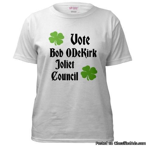 Get The Vote Bob ODeKirk T-Shirt for Joliet District 2 Council - Price: 17.00