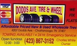 NEW 215 60 15 INSTALLED (4) TIRES DOOR BUSTER PRICE $299.00
&nbsp;
NO TRICKS NO GAMES JUST GOOD DEALS
OUT THE DOORS PRICE!
&nbsp;
DODDS AVE TIRE AND WHEEL
THE WORKING WAREHOUSE
SELLING AND INSTALLING TIRES WHEELS AND BRAKES
IN CHATTANOOGA FOR OVER 29