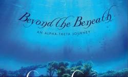 BRAINWAVE ENTRAINMENT CD: "Beyond the Beneath"
"Beyond the Beneath" is a 60 minute alpha-theta journey designed to explore altered states of consciousness.
Beginning and ending with an alpha grounded relaxation, we go "Beyond the Beneath" to experience
