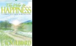 The Way To Happiness!
Know the EXACT Steps To A Better Life...
&nbsp;
&nbsp;
The Way To Happiness
The Way To Happiness by L. Ron Hubbard hardback is 256 pages and a very easy read.
I found this book very helpful and has impacted my life in such a