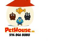 KENNEL, CATTERY, FISH 'N BIRDS TOO!
COME TO US OR WE GO TO YOU!
www.PetHouse.ca