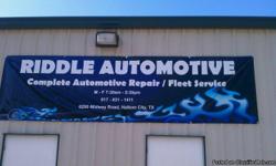 Riddle Automotive Service 6200 Midway Road Haltom City Texas 76117 (817)-831-1411
Full line service center, A/c Service and repair, check engine light, 2&4 wheel alignment, New tires, mount and balance tire, oil lube and filter change, trans & engine over