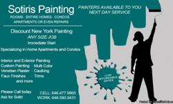 Sotiris Painting is a queens base residential and commercial painting service.
We paint all over New York City to Qns, Brooklyn and Long Island. Any size job.
NEXT DAY SERVICE
Sotiris Painting Specializing in:
.INTERIOR/EXTERIOR PAINTING
.CUSTOM