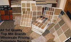 I have many samples at wholesale prices available
for in home showing and free estimates.
Carpet Starting at $4.99yd Thats .55 sq. foot
INSURED
21yrs experience
I sell it,install it, and have a lifetime installation warranty
Call & I will show you the